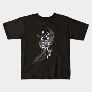 psychotic optimist Kids T-Shirt